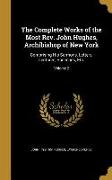 The Complete Works of the Most Rev. John Hughes, Archibishop of New York: Comprising His Sermons, Letters, Lectures, Speeches, Etc., Volume 2