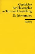 Geschichte der Philosophie in Text und Darstellung 8. 20. Jahrhundert