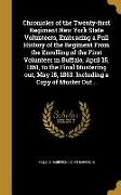 Chronicles of the Twenty-first Regiment New York State Volunteers, Embracing a Full History of the Regiment From the Enrolling of the First Volunteer