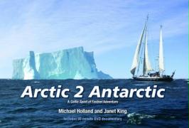 Arctic 2 Antarctic: A Celtic Spirit of Fastnet Adventure