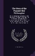 The Story of the Peasant-Boy Philosopher: Or, a Child Gathering Pebbles on the Sea Shore (Founded on the Early Life of Ferguson, the Shepherd-Boy Astr