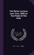 The Herter Lectures (New York, 1908) on the Fluids of the Body