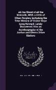 All the Blood of All the Howards, with a Little of Other Peoples, Including the True History of Walter Hope Long Howard, Lately Discovered Also an Aut