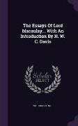 The Essays of Lord Macaulay... with an Introduction by H. W. C. Davis