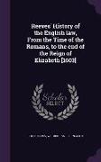 Reeves' History of the English Law, from the Time of the Romans, to the End of the Reign of Elizabeth [1603]