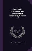 Terrestrial Magnetism and Atmospheric Electricity, Volume 10