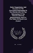 Hints, Suggestions, and Reasons for the Provisional Adjustment of the Church-Rate, for the Reformation of the Church's External Administration, and fo