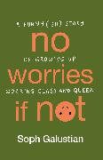 No Worries If Not