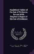 Analytical Tables of the Law of Evidence, for Use with Stephen's Digest of the Law of Evidence