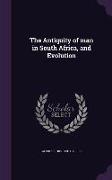 The Antiquity of Man in South Africa, and Evolution