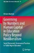 Governing by Numbers and Human Capital in Education Policy Beyond Neoliberalism