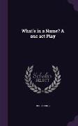What's in a Name? a One Act Play