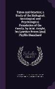 Taboo and Genetics, a Study of the Biological, Sociological and Psychological Foundation of the Family, by M.M. Knight, Iva Lowther Peters [and] Phyll