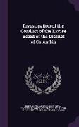 Investigation of the Conduct of the Excise Board of the District of Columbia