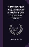 An Introduction to the Prose and Poetical Works of John Milton, Comprising all the Autobiographic Passages in his Works, the More Explicit Presentatio