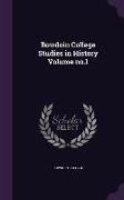 Bowdoin College Studies in History Volume no.1