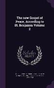The new Gospel of Peace, According to St. Benjamin Volume 2