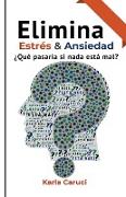 Elimina estrés y ansiedad, ¿qué pasaría si nada está mal?