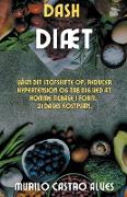 Dash Diæt - Vågn dit Stofskifte op, Reducer Hypertension og tab dig ved at Komme Tilbage i Form. 21 Dages Kostplan