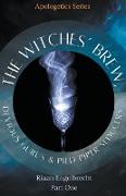 The Witches' Brew, Devious Gurus & Pied Piper Seducers Part One