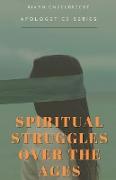 Spiritual Struggles over the Ages