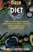 Dash Diet - Vekk opp Stoffskiftet, Reduser Hypertensjon og gå ned i Vekt ved å Komme Tilbake i Form. 21 Dagers Diettplan
