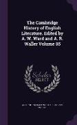 The Cambridge History of English Literature. Edited by A. W. Ward and A. R. Waller Volume 05