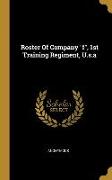 Roster Of Company f, 1st Training Regiment, U.s.a