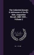 The Collected Essays & Addresses of the Rt. Hon. Augustine Birrell, 1880-1920 .. Volume 2