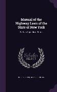 Manual of the Highway Laws of the State of New York: With an Appendix of Forms