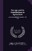 Our Age, and Its Contributions to Agriculture: An Address, Delivered September 16th, 1859