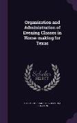 Organization and Administration of Evening Classes in Home-making for Texas