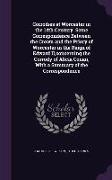 Corrodies at Worcester in the 14th Century. Some Correspondence Between the Crown and the Priory of Worcester in the Reign of Edward II, Concerning th