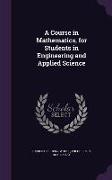 COURSE IN MATHEMATICS FOR STUD
