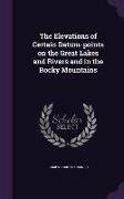 The Elevations of Certain Datum-Points on the Great Lakes and Rivers and in the Rocky Mountains