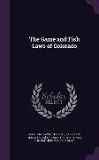 The Game and Fish Laws of Colorado