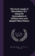 The Scott Family of Shrewsbury, N.J. Being the Descendants of William Scott and Abigail Tilton Warner