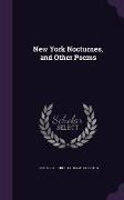 New York Nocturnes, and Other Poems