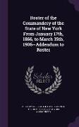 Roster of the Commandery of the State of New York From January 17th, 1866, to March 15th, 1906--Addendum to Roster