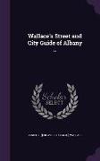 Wallace's Street and City Guide of Albany