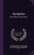 The Rebellion: --Its Origin and Main-Spring Volume 1