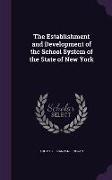 The Establishment and Development of the School System of the State of New York