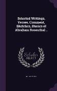 Selected Writings, Verses, Comment, Sketches, Stories of Abraham Rosenthal