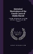 Historical Illustrations of the Fourth Canto of Childe Harold: : Containing Dissertations on the Ruins of Rome, and an Essay on Italian Literature