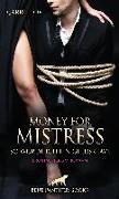 Money for Mistress - so wurde ich ein Geldsklave | Erotischer SM-Roman