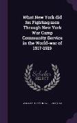 What New York Did for Fighting Men Through New York War Camp Community Service in the World-War of 1917-1919