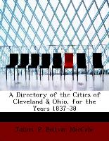 A Directory of the Cities of Cleveland & Ohio, for the Years 1837-38