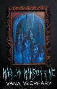 Marilyn Manson & Me