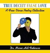 True Deceit False Love