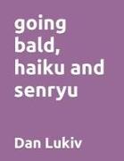 going bald, haiku and senryu